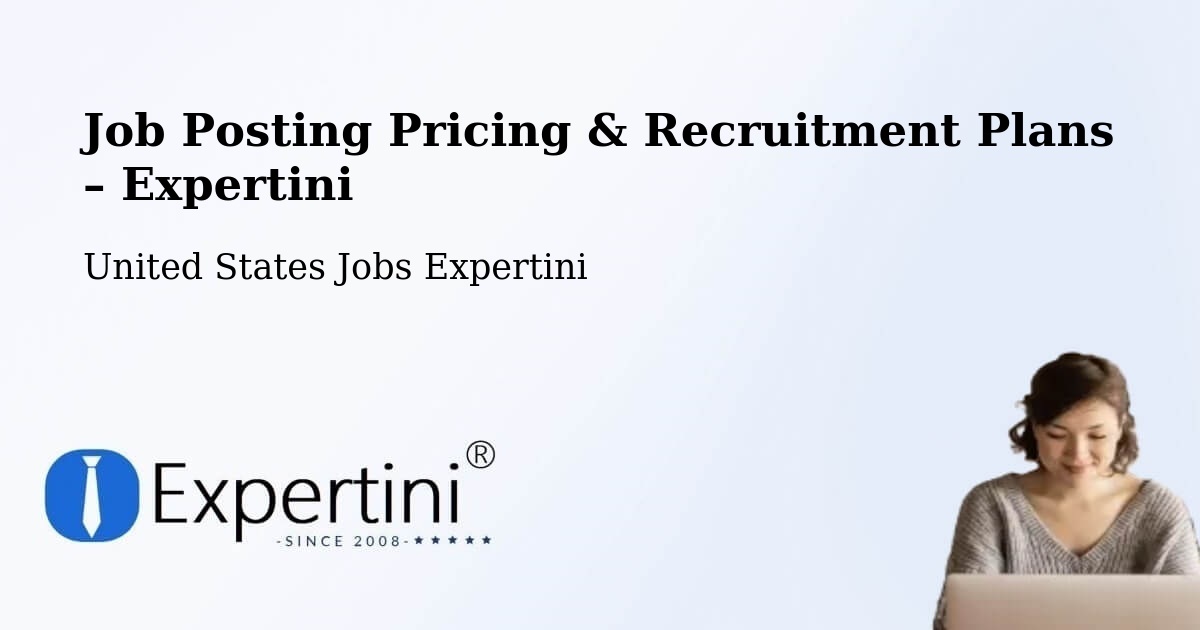 Job Posting Pricing & Recruitment Plans – White Plains - White Plains, United States Jobs Expertini